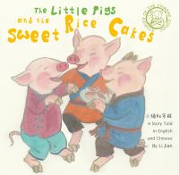 Book Cover for The Little Pigs and the Sweet Rice Cakes by Jian Li