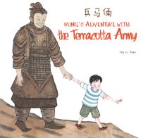 Book Cover for Ming's Adventure With the Terracotta Army by Jian Li