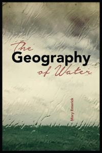 Book Cover for The Geography of Water by Mary Emerick