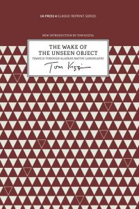 Book Cover for The Wake of the Unseen Object by Tom Kizzia