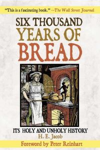 Book Cover for Six Thousand Years of Bread by Heinrich Eduard Jacob