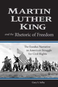 Book Cover for Martin Luther King and the Rhetoric of Freedom by Gary S Selby