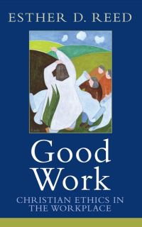 Book Cover for Good Work by Esther D Reed