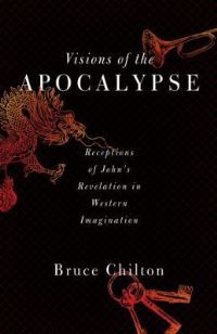 Book Cover for Visions of the Apocalypse by Bruce Chilton