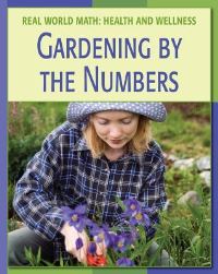 Book Cover for Gardening by the Numbers by Cecilia Minden