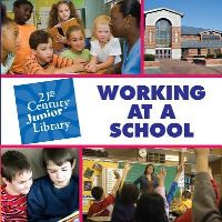 Book Cover for Working at a School by Katie Marsico