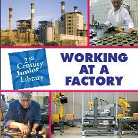 Book Cover for Working at a Factory by Katie Marsico