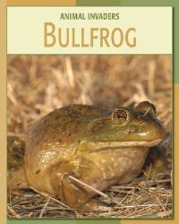 Book Cover for Bullfrog by Susan Heinrichs Gray