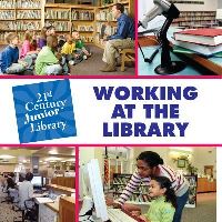 Book Cover for Working at the Library by Katie Marsico