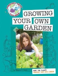 Book Cover for Growing Your Own Garden by Rebecca E Hirsch