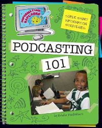 Book Cover for Super Smart Information Strategies. Podcasting 101 by Kristin Fontichiaro