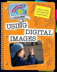 Book Cover for Super Smart Information Strategies. Using Digital Images by Suzy Rabbat