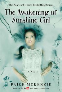 Book Cover for The Awakening of Sunshine Girl by Paige McKenzie, Alyssa B Sheinmel, Nick Hagen