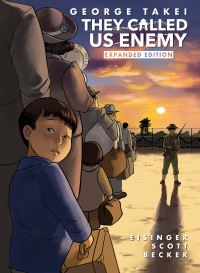 Book Cover for They Called Us Enemy by George Takei, Justin Eisinger, Steve Scott