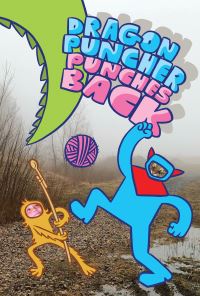 Book Cover for Dragon Puncher Punches Back by James Kochalka