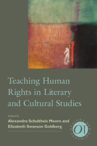 Book Cover for Teaching Human Rights in Literary and Cultural Studies by Elizabeth Swanson Goldberg