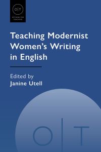 Book Cover for Teaching Modernist Women's Writing in English by Janine Utell
