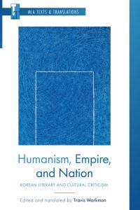 Book Cover for Humanism, Empire, and Nation by Travis Workman