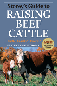Book Cover for Storey's Guide to Raising Beef Cattle by Heather Smith Thomas