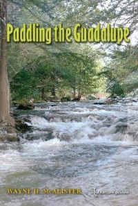 Book Cover for Paddling the Guadalupe by Wayne H McAlister