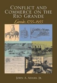 Book Cover for Conflict and Commerce on the Rio Grande by John A Adams