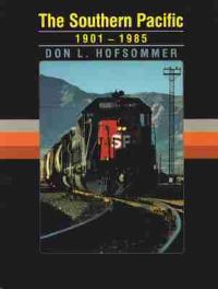 Book Cover for The Southern Pacific, 1901-1985 by Don L Hofsommer