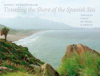 Book Cover for Traveling the Shore of the Spanish Sea by Geoff Winningham