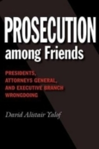 Book Cover for Prosecution Among Friends by David Alistair Yalof
