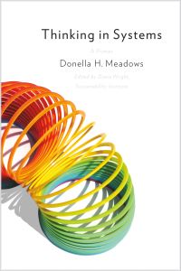 Book Cover for Thinking in Systems by Donella H Meadows