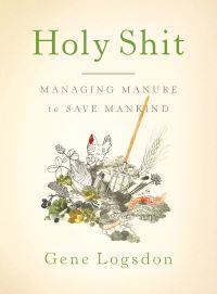 Book Cover for Holy Shit by Gene Logsdon