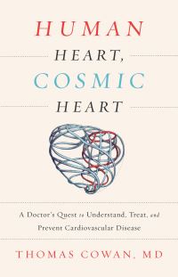 Book Cover for Human Heart, Cosmic Heart by Thomas Cowan