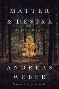 Book Cover for Matter and Desire by Andreas Weber