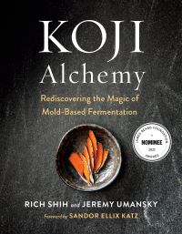 Book Cover for Koji Alchemy by Rich Shih, Jeremy Umansky