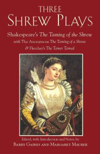 Book Cover for Three Shrew Plays by Barry Gaines, Margaret Maurer, William Shakespeare, John Fletcher