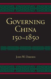 Book Cover for Governing China, 150-1850 by John W Dardess