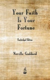 Book Cover for Your Faith Is Your Fortune by Neville Goddard