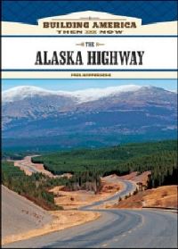 Book Cover for The Alaska Highway by Paul Kupperberg
