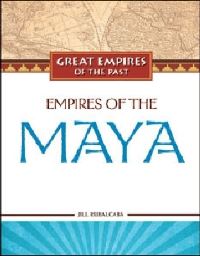 Book Cover for Empires of the Maya by Jill Rubalcaba