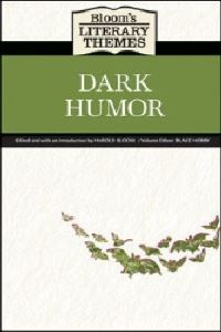 Book Cover for Bloom's Literary Themes. Dark Humor by Harold Bloom, Blake Hobby