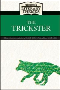 Book Cover for Bloom's Literary Themes. The Trickster by Harold Bloom, Blake Hobby