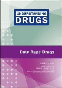 Book Cover for Date Rape Drugs by Suellen May, D J Triggle