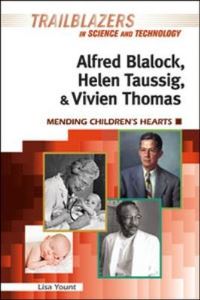 Book Cover for Alfred Blalock, Helen Taussig, and Vivien Thomas by Lisa Yount
