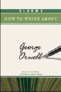 Book Cover for Bloom's How to Write About George Orwell by Kim Becnel, Harold Bloom
