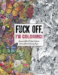 Book Cover for Fuck Off, I'm Coloring by Dare You Stamp Company