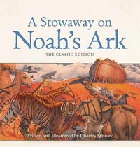 Book Cover for A Stowaway on Noah's Ark by Charles Santore