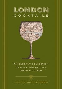 Book Cover for London Cocktails by Felipe Schrieberg