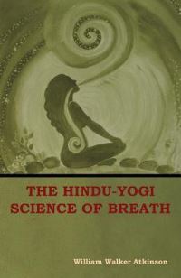 Book Cover for The Hindu-Yogi Science of Breath by William Walker Atkinson