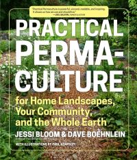 Book Cover for Practical Permaculture for Home Landscapes, Your Community, and the Whole Earth by Jessi Bloom, Dave Boehnlein