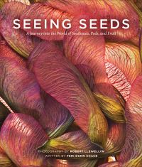 Book Cover for Seeing Seeds by Teri Dunn Chace
