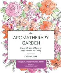 Book Cover for The Aromatherapy Garden by Kathi Keville